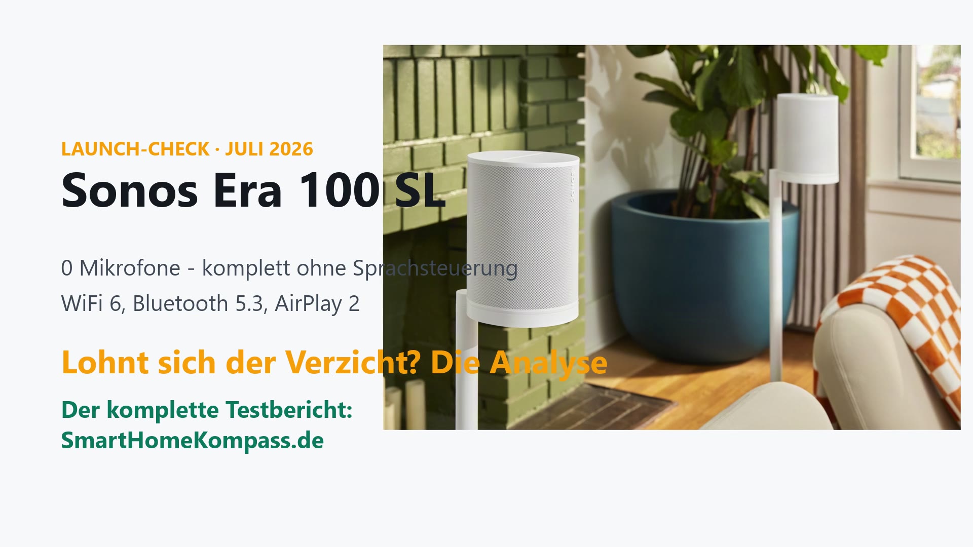 Sonos Era 100 SL Lautsprecher ohne Mikrofon